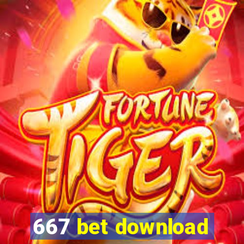 667 bet download